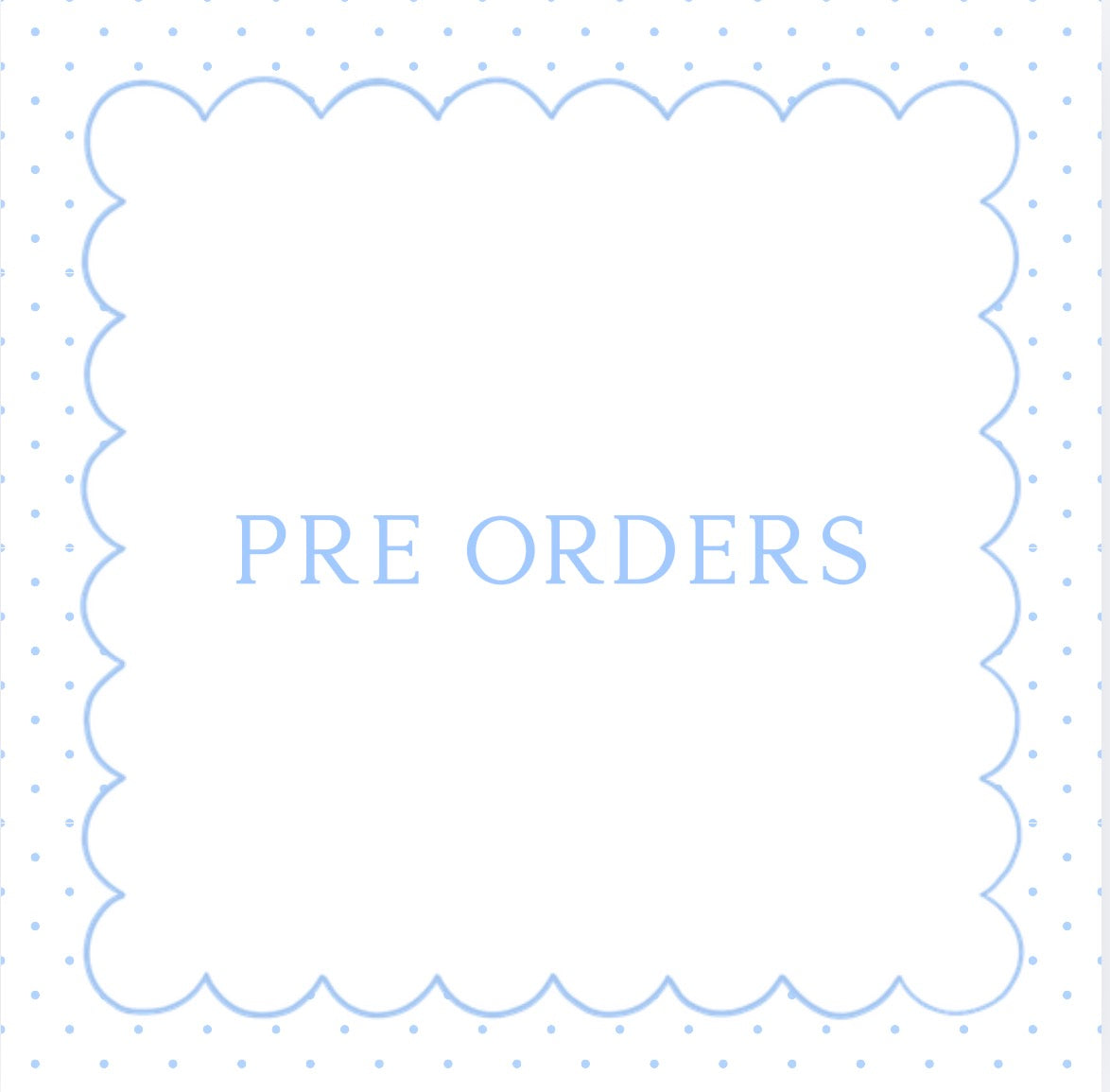 Pre Orders